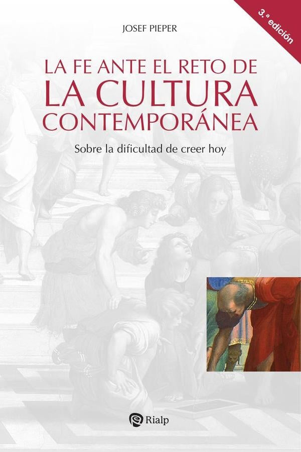 La fe ante el reto de la cultura contemporánea | Josef Pieper