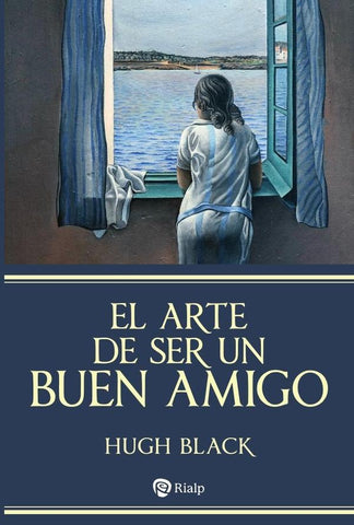 El arte de ser un buen amigo | Hugh Black