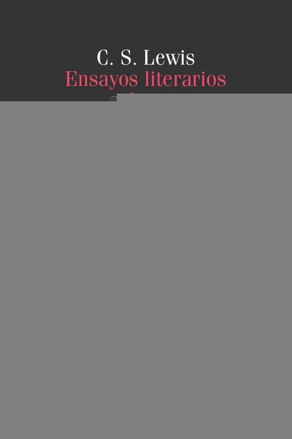 Ensayos literarios selectos | C.S.  Lewis