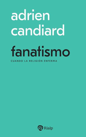 Fanatismo | Adrien Candiard