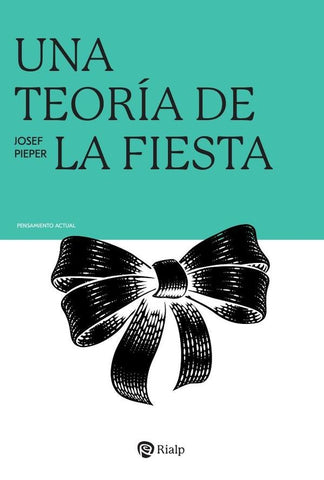 Una teoría de la fiesta | Josef Pieper