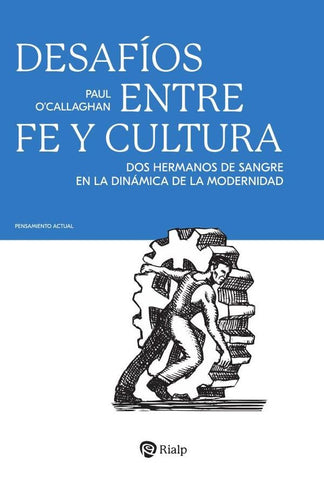 Desafíos entre fe y cultura | Paul O'Callaghan