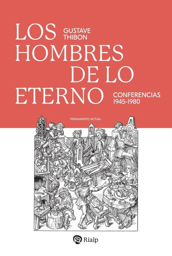 Los hombres de lo eterno | Gustave Thibon
