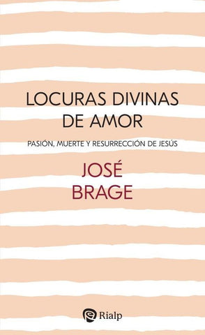 Locuras divinas de amor | José Brage