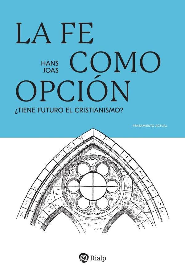 La fe como opción | Hans Joas