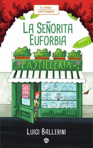 La Señorita Euforbia | Luigi Ballerini