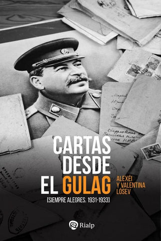Cartas desde el Gulag | Fyodorovich Lósev, Lósev