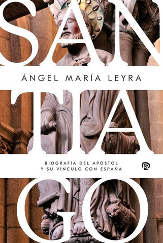 Santiago | Ángel María Leyra Faraldo