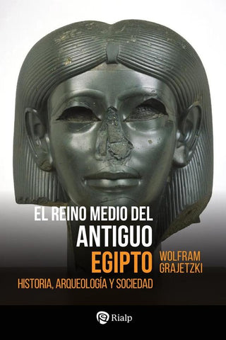 El Reino Medio del Antiguo Egipto | Wolfram Grajetzki