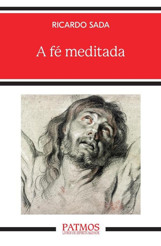 A fé meditada | Ricardo Sada