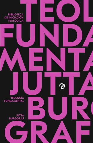 Teología Fundamental | Jutta Burggraf