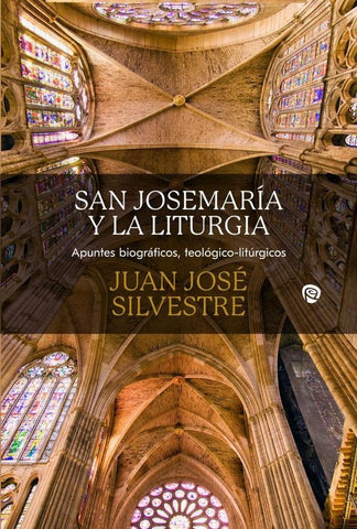 San Josemaría y la liturgia | Juan José Silvestre Valor