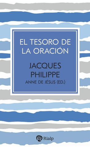 El tesoro de la oración | Jacques Philippe