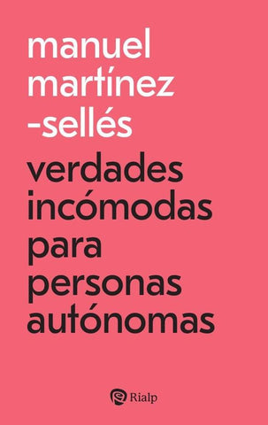 Verdades incómodas para personas autónomas | Manuel Martínez-Sellés