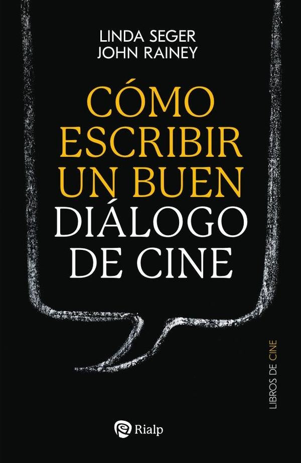 Cómo escribir un buen diálogo de cine | Rainey, Seger