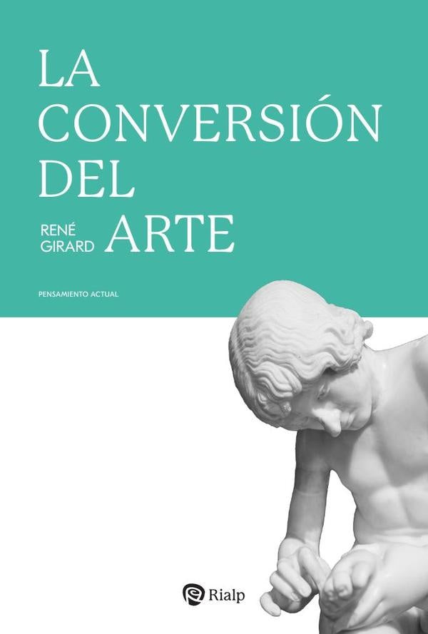 La conversión del arte | René Girard