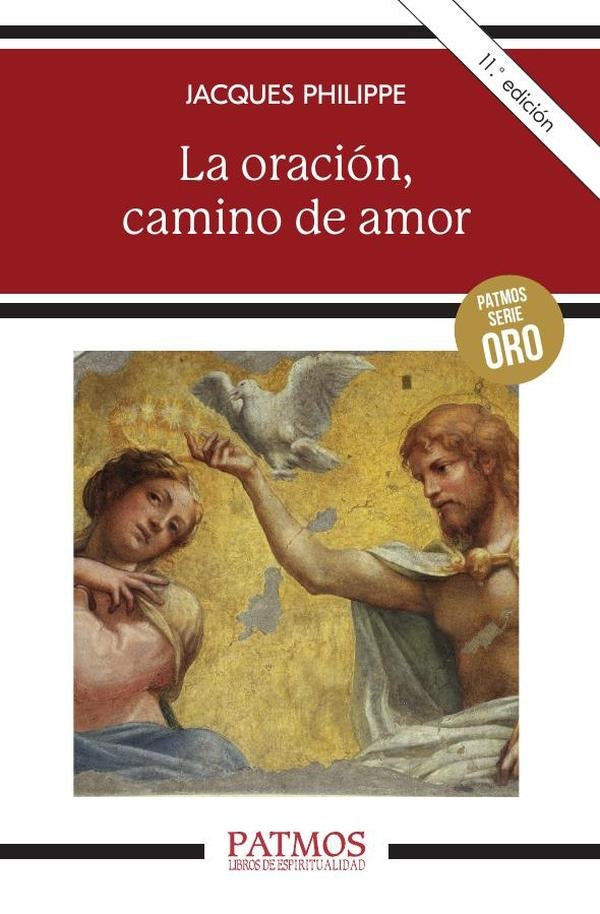 La oración, camino de amor | Jacques Philippe