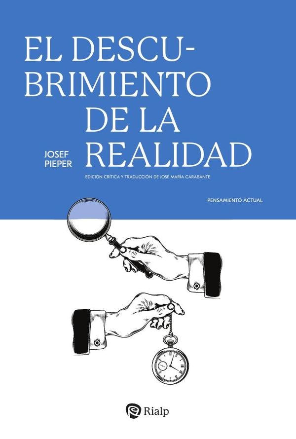 El descubrimiento de la realidad | Josef Pieper