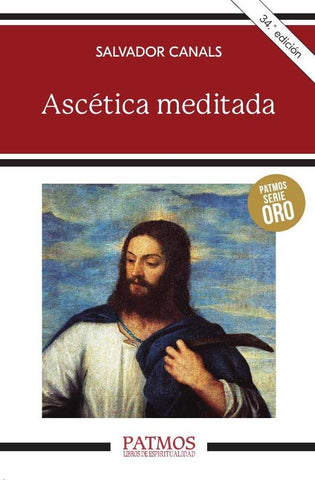 Ascética meditada | Salvador Canals