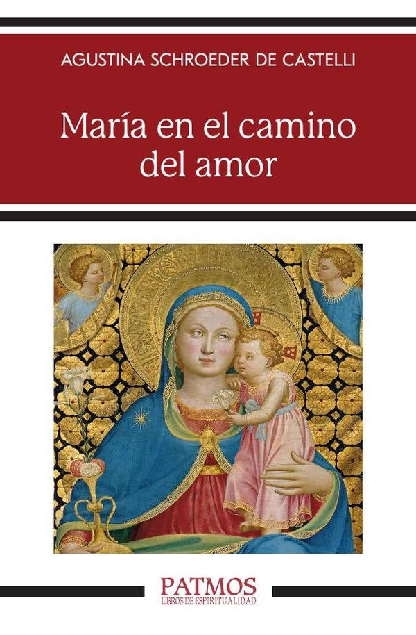 María en el camino del amor | Agustina Schroeder de Castelli