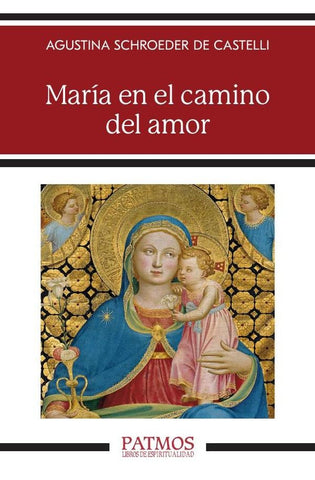 María en el camino del amor | Agustina Schroeder de Castelli