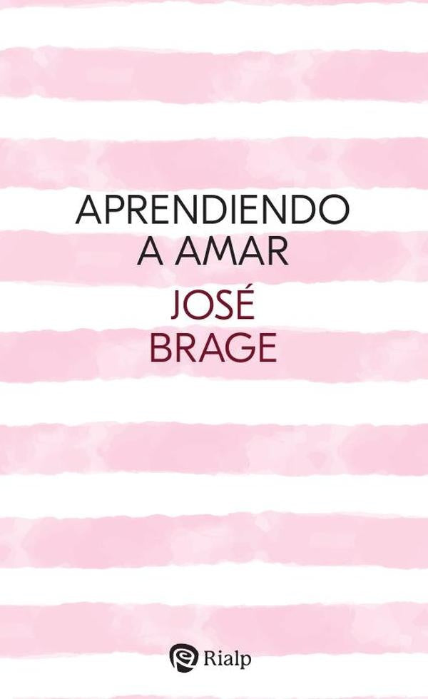 Aprendiendo a amar | José Brage