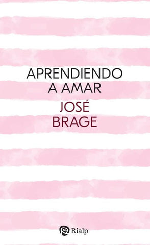 Aprendiendo a amar | José Brage