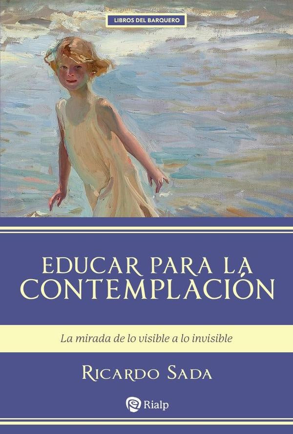 Educar para la contemplación | Ricardo Sada