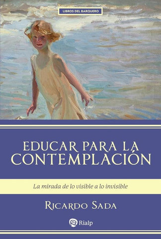 Educar para la contemplación | Ricardo Sada
