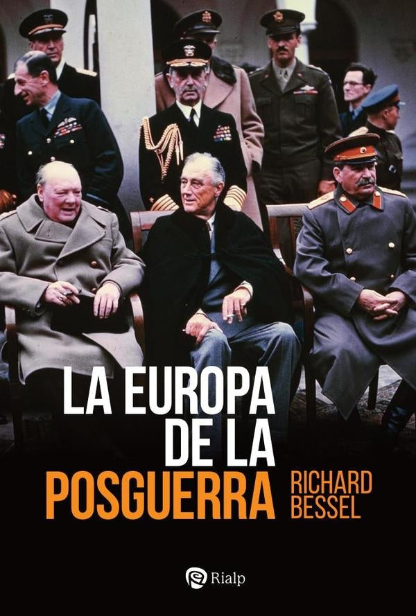 La Europa de la posguerra | BESSEL RICHARD