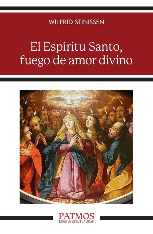 El Espíritu Santo, fuego de amor divino | Wilfrid Stinissen