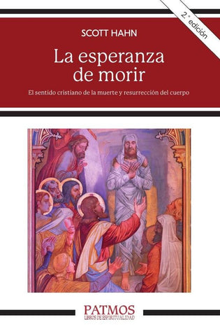 La esperanza de morir | Scott Hahn