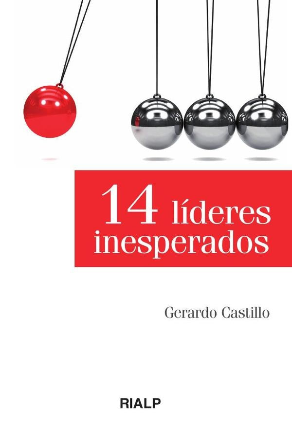 14 Líderes inesperados | Gerardo Castillo Ceballos
