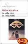 La vida está en otra parte * | Milan Kundera