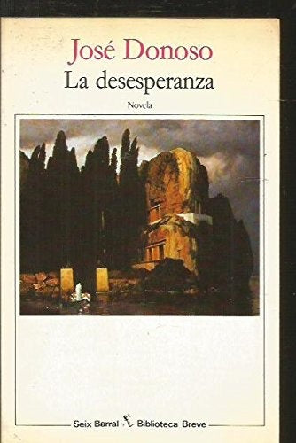 LA DESESPERANZA.. | Jose Donoso