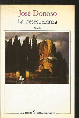 LA DESESPERANZA.. | Jose Donoso