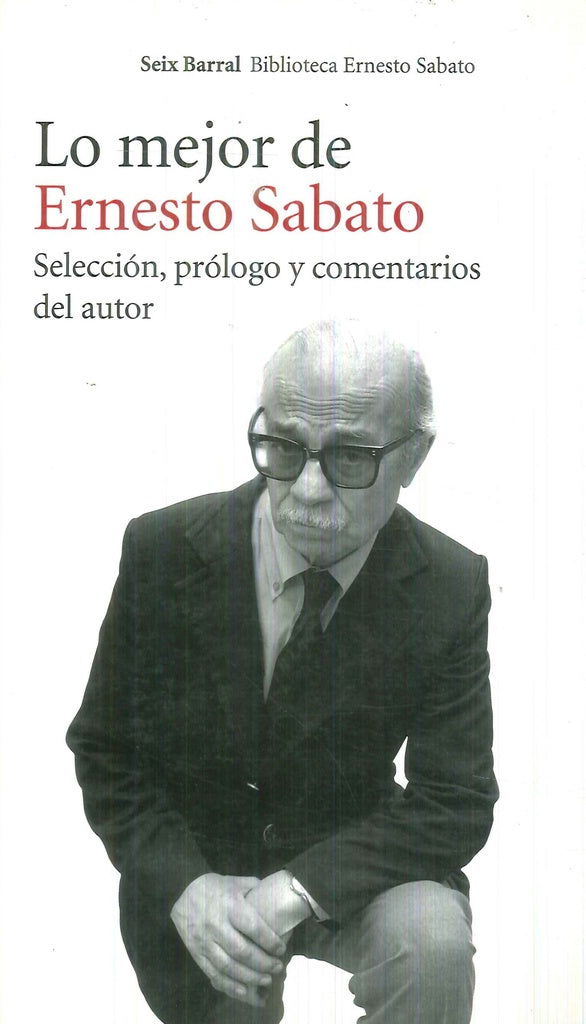 Lo mejor de Ernesto Sabato | Ernesto Sábato