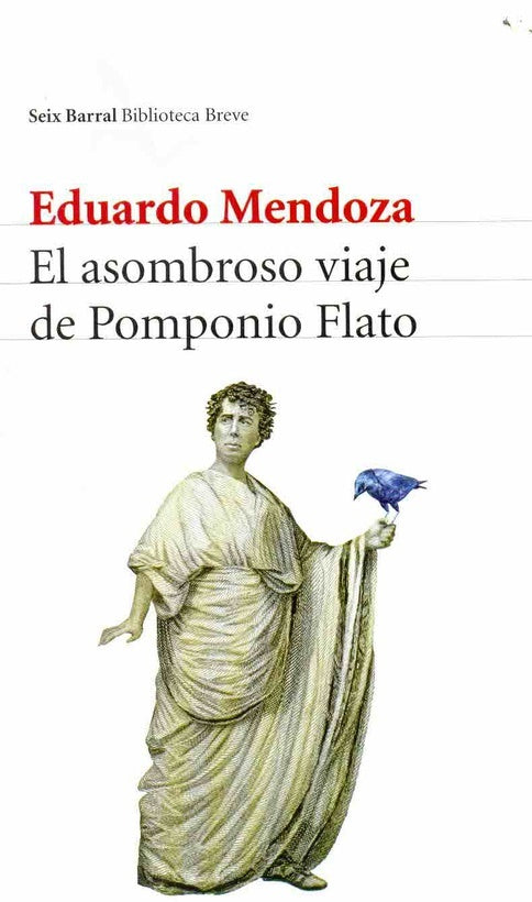 El asombroso viaje de Pomponio Flato | Eduardo Mendoza