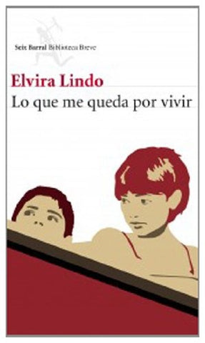 LO QUE ME QUEDA POR VIVIR | Elvira Lindo