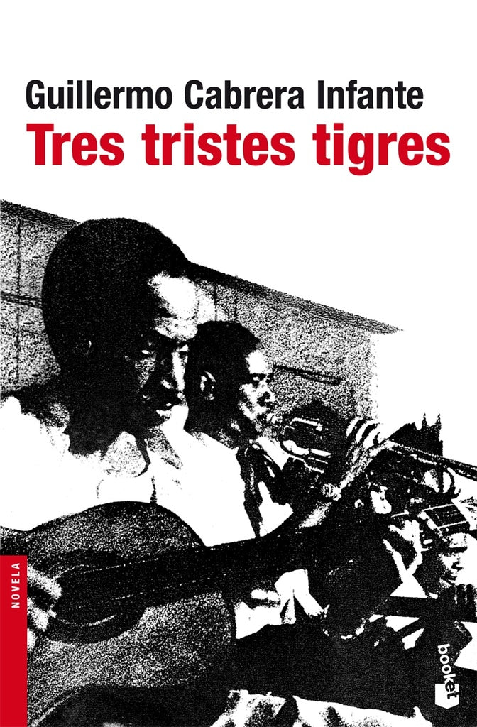 TRES TRISTES TIGRES.. | Guillermo Cabrera-Infante