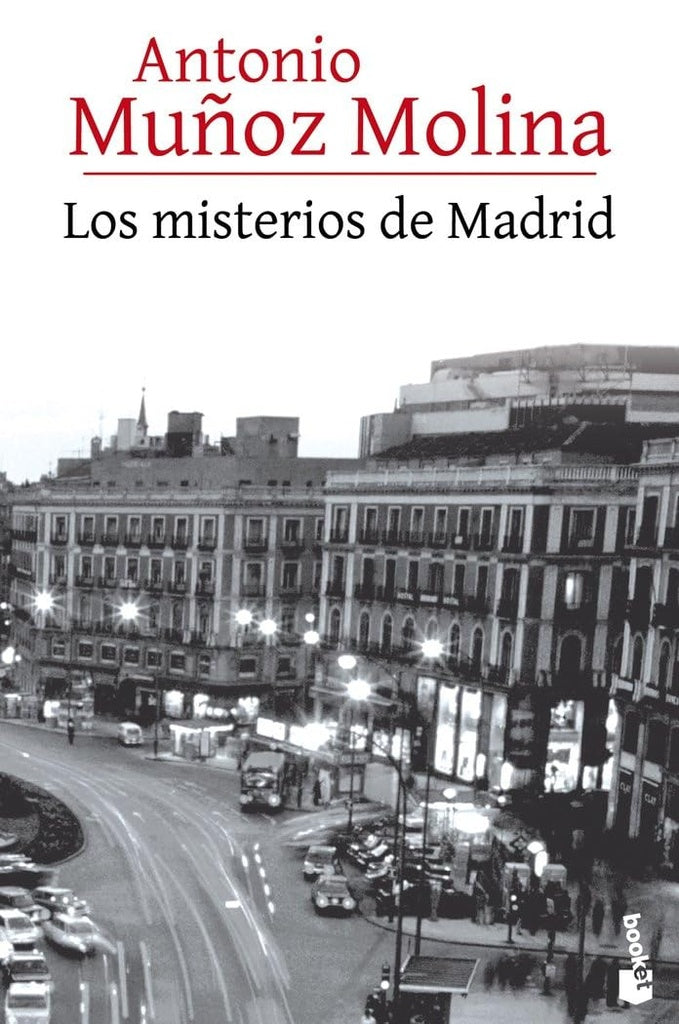 LOS MISTERIOS DE MADRID.. | Antonio Muñoz Molina
