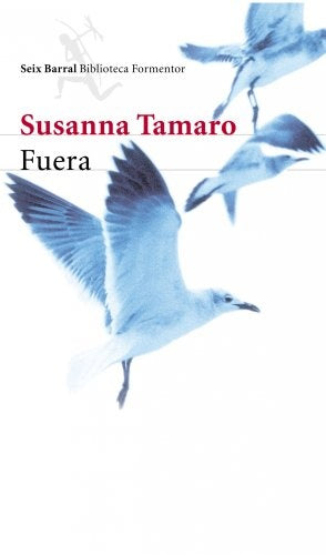 FUERA* | Susanna Tamaro