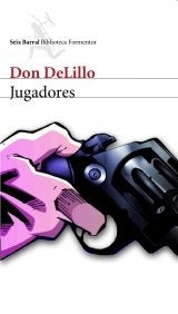Jugadores | Don DeLillo