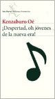 Despertad, oh jovenes de la nueva era! | Kenzaburo Oe