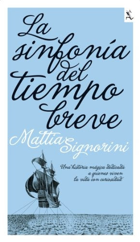 LA SINFONIA DEL TIEMPO BREVE.. | Mattia Signorini