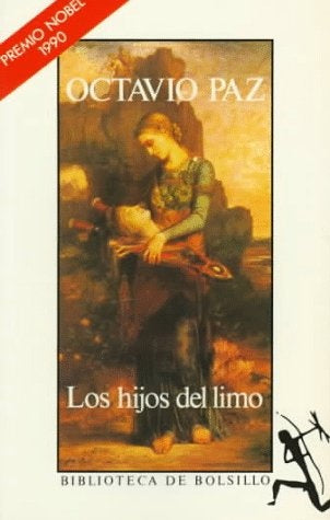LOS  HIJOS DEL LIMO  | Octavio Paz