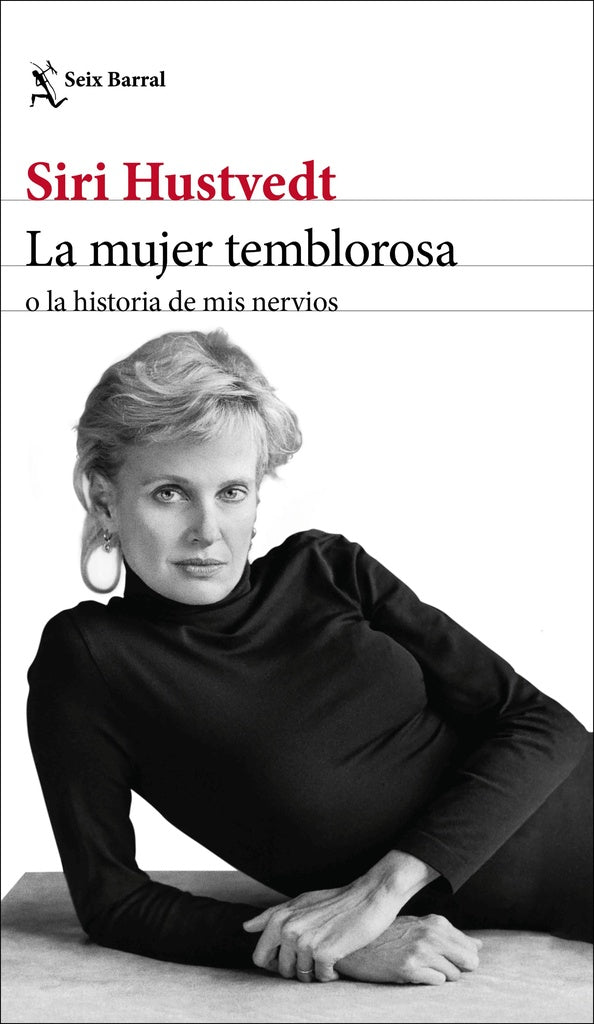 LA MUJER TEMBLOROSA O LA HISTORIA DE MIS NERVIOS | Siri Hustvedt