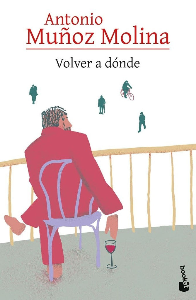 VOLVER A DONDE.. | Antonio Muñoz Molina