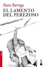 El Lamento del perezoso  | Sam Savage
