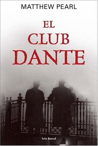 EL CLUB DANTE * | Matthew Pearl